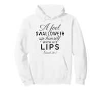 A Fool Swalloweth Up Himself Scripture Bible God Sirach 20:7 Pullover Hoodie