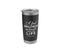 A Fool Swalloweth Up Himself Scripture Bible God Sirach 20:7 Stainless Steel Insulated Tumbler