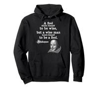 A Fool Thinks Himself To Be Wise Quote Shirt Pullover Hoodie