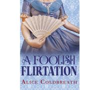 A Foolish Flirtation: 1 (Reversal of Fortune)