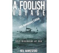 A Foolish Voyage: Self-Discovery At Sea: 1 (A Foolish Trilogy)