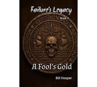 A Fool's Gold (Failure's Legacy)
