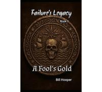 A Fool's Gold (Failure's Legacy)