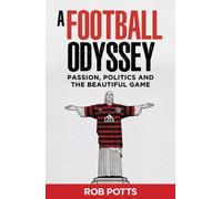 A Football Odyssey : Passion, Politics & the Beautiful Game