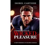 A Forbidden Day of Wicked Pleasures: A Spicy Second Chance Sports Romance