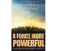 A Force More Powerful: A Century of Nonviolent Conflict