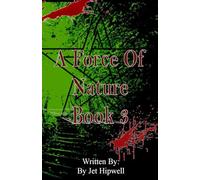 A Force Of Nature: Book 3 (The Trilogy)