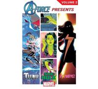 A-Force Presents Volume 2: Thor / She-Hulk / Ms. Marvel