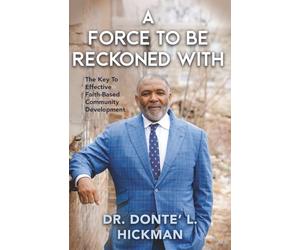 A Force to Be Reckoned With: The Key to Restoring People and Rebuilding Urban Communities