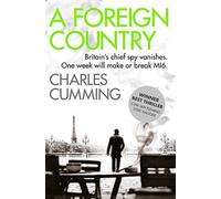 A Foreign Country by Charles Cumming (28-Mar-2013) Paperback