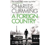 A Foreign Country: (Thomas Kell Spy Thriller Book 1)