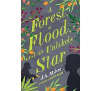 A Forest, a Flood, and an Unlikely Star: The Rwendigo Tales Book Three: Volume 3