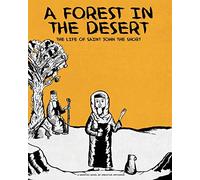 A Forest in the Desert: The Life of Saint John the Short