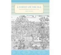 A Forest on the Sea - Environmental Expertise in Renaissance Venice