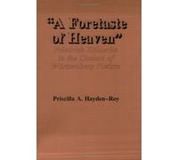 A Foretaste of Heaven: Friedrich Hölderlin in the Context of Württemberg Pietism: 114 (Amsterdamer Publikationen zur Sprache und Literatur, 114)