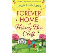 A Forever Home at Honey Bee Croft: Cosy up with a BRAND NEW gorgeously romantic read from the million-copy sensation Jessica Redland for 2025 (The Bumblebee Barn Collection)