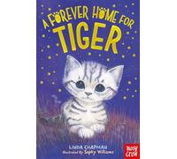 A Forever Home for Tiger: (Forever Homes)