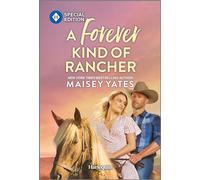 A Forever Kind of Rancher (Harlequin Special Edition, 3048)