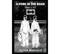 A FORK IN THE ROAD: HEAVEN OR HELL