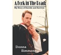 A Fork in the Road: My Story of Suicide and Survival