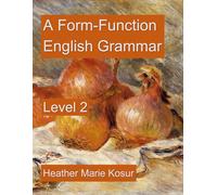 A Form-Function English Grammar: Level 2