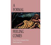 A Formal Feeling Comes: Poems in Form by Contemporary Women