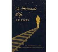 A Fortunate Life: The Australian classic