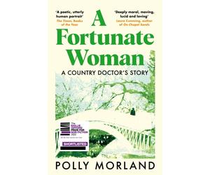 A Fortunate Woman : A Country Doctor’s Story