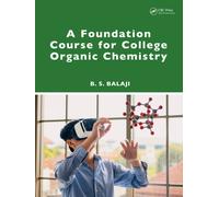 A Foundation Course for College Organic Chemistry