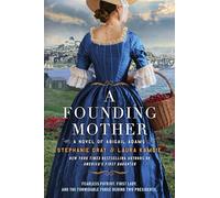 A Founding Mother: A Novel of Abigail Adams