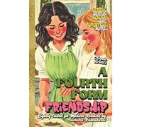 'A FOURTH FORM FRIENDSHIP' by Angela Brazil; Lightly Edited for Modern Readers by Suchitra Ramadurai; Fresh Illustrations; Hardcover Collector's ... (Classic Schoolgirl Adventure Novels)