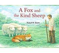 A FOX AND THE KIND SHEEP (The zoo - animals' stories for kids)