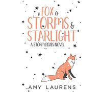 A Fox Of Storms And Starlight: 1 (Storm Foxes)
