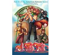 A Fox's Tail: Volume 2 (American Kitsune)