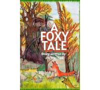 A Foxy Tail: Book 8 Little Stars Nature Series (FANTASY ADVENTURE SERIES)