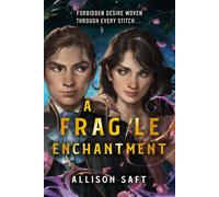 A Fragile Enchantment : the sweeping slow burn fantasy romance from the NYT bestselling author