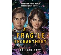 A Fragile Enchantment: the sweeping slow burn fantasy romance from the NYT bestselling author