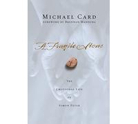 A Fragile Stone: The Emotional Life of Simon Peter