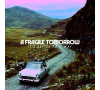 A Fragile Tomorrow It's Better That Way (CD)