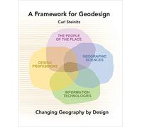A Framework for Geodesign: Changing Geography by Design