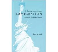 A Framework for Immigration : Asians in the United States