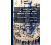 A Framework for Military Decision Making Under Risks