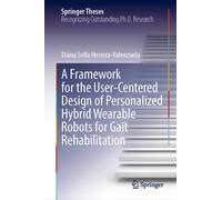 A Framework for the User-Centered Design of Personalized Hybrid Wearable Robots for Gait Rehabilitation