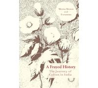 A Frayed History: The Journey Of Cotton In India