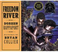 A Freedom River (Coretta Scott King Illustrator Honor Books)