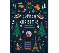 A French Christmas: Festive Tales for a Joyeux Noël (Vintage Christmas Tales)