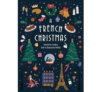 A French Christmas: Festive Tales for a Joyeux Noel (Hardback) - Various Book
