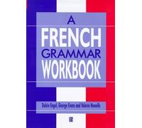 A French Grammar Workbook (Blackwell Reference Grammars) by Evans, George, Engels, Dulcie, Howells, Valerie (1998) Paperback