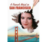 A French Maid in San Francisco