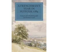 A Frenchman's Year in Suffolk : French Impressions of Suffolk Life in 1784